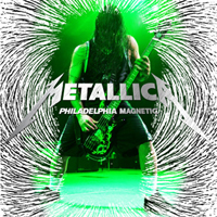 Metallica - Philadelphia Magnetic (Wachovia Center, Philadelphia)