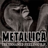 Metallica - The Unnamed Feeling (EP)
