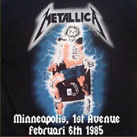 Metallica - 1985.02.06 - The First Avenue - Minneapolis, Minnesota