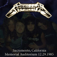 Metallica - 1985.12.29 - Memorial Auditorium - Sacramento, CA