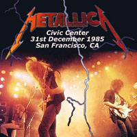 Metallica - 1985.12.31 - San Francisco, CA - Civic Center (CD 1)