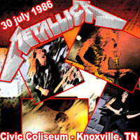 Metallica - 1986.07.30 - Civic Coliseum - Knoxville, TN