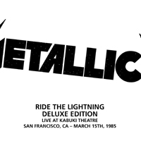 Metallica - Ride The Lightning (Deluxe Edition Remastered) (CD 5 - Live At The Kabuki Theatre, San Francisco, Ca - March 15Th, 1985)