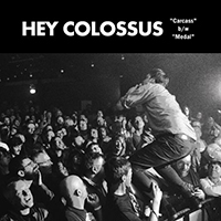 Hey Colossus - Carcass / Medal (Single)