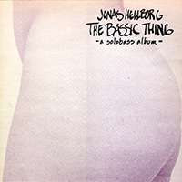 Jonas Hellborg Group - The Bassic Thing - A Solobass Album