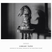 Library Tapes - Running By The Roads, Running By The Fields (Solo Piano) [Single]