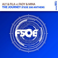 Aly & Fila - The Journey (FSOE 300 Anthem) [Single]