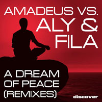 Aly & Fila - A Dream Of Peace (Remixes) [EP]