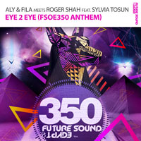 Aly & Fila - Eye 2 Eye (FSOE 350 Anthem) [Single] 