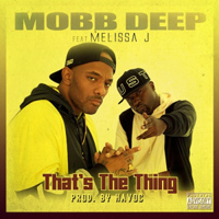 Mobb Deep - That's The Thing (Single)