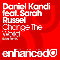 Daniel Kandi - Change The World (Estiva Remix) (Feat.)