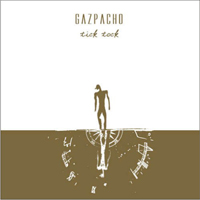 Gazpacho - Tick Tock