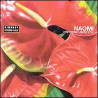 Naomi - Everyone Loves You