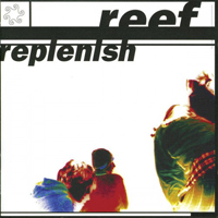 Reef - Replenish