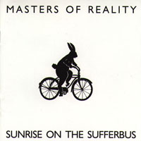 Masters Of Reality - Sunrise On The Sufferbus