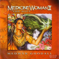 Medwyn Goodall - Medicine Woman II