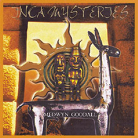 Medwyn Goodall - Ancient Nazca, Inca Mysteries