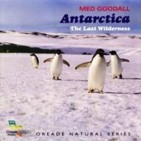 Medwyn Goodall - Antarctica (The Last Wilderness)