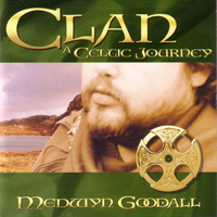 Medwyn Goodall - Clan Trilogy, Clan I: A Celtic Journey