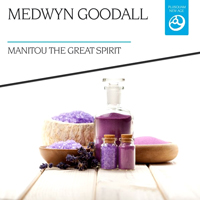 Medwyn Goodall - Manitou the Great Spirit