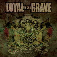 Loyal To The Grave - Still Climbin' Still Believin'