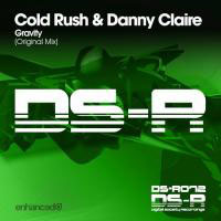 Cold Rush - Cold rush & Danny Claire - Gravity (Single)