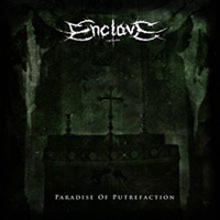 Enclave - Paradise Of Putrefaction