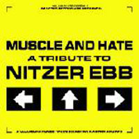 Muscle and Hate - A Tribute To Nitzer Ebb