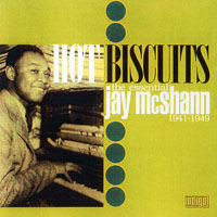 Jay 'Hootie' McShann - Hot Biscuits (The Essential Jay McShann 1941-1949)