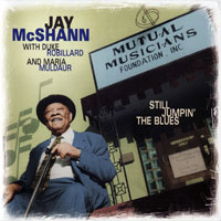 Jay 'Hootie' McShann - Jay McShann, Duke Robillard, Maria Muldaur - Still Jumpin' The Blues (split)
