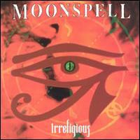 Moonspell - Irreligious