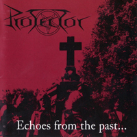 Protector - Echoes From The Past...