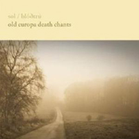 Blodtru - Old Europa Death Chants