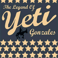 Yeti (GBR) - The Legend Of Yeti Gonzales
