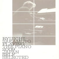 Ryuichi Sakamoto - Playing the Piano 2009 Japan (Self Selected) [CD 2]