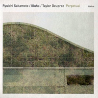 Ryuichi Sakamoto - Perpetual (with Illuha, Taylor Deupree)