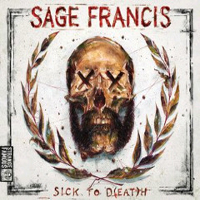 Sage Francis - Sick To D(EAT)H (mixtape)