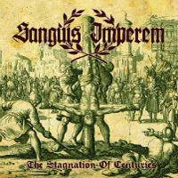 Sanguis Imperem - The Stagnation of Centuries