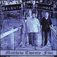 Seventh Day Slumber - Matthew Twenty Five