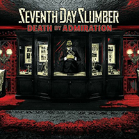 Seventh Day Slumber - Death By Admiration