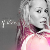 Mariah Carey - If We (Part II) (Single)