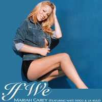 Mariah Carey - If We (feat. Nate Dogg) (Single) (Split)