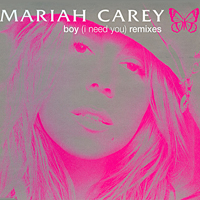Mariah Carey - Boy (I Need You) (Promo Single)