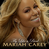 Mariah Carey - Fly Like A Bird (Remixes - Maxi-Single)