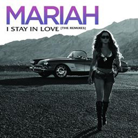 Mariah Carey - I Stay In Love (Remixes - Single)