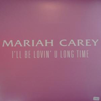 Mariah Carey - I'll Be Lovin' U Long Time (Promo Single - Vinyl, 12