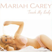 Mariah Carey - Touch My Body (Morales Stereo Anthem - Single)