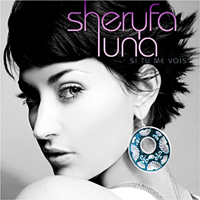 Sheryfa Luna - Si Tu Me Vois