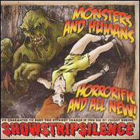 Showstripsilence - Monsters and Humans: Horrorific And All New!