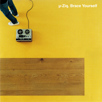 µ-Ziq - Brace Yourself [EP]